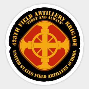 428th Field Artillery Bde - US FA School Sticker